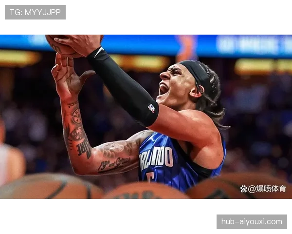 保罗·班切罗突破解锁多面技术提升球队得分稳定性